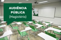 Audiência Pública debaterá proposta de alterações no Plano de Carreira do Magistério