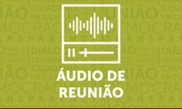 Audio da reunião plenária do dia 28/02/2018