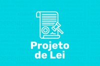 Câmara analisa cinco novos Projetos de Lei 