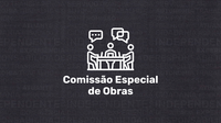 Comissão Especial de Obras tem membros definidos e reunião nesta quarta (15)