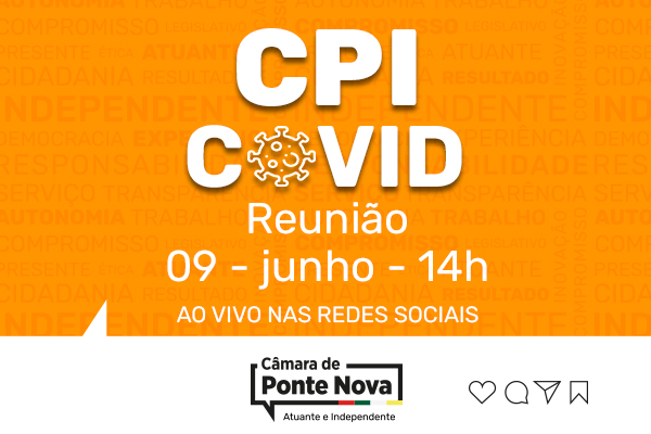 CPI Covid/Ponte Nova faz primeira reunião nesta quarta-feira (9)