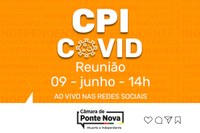 CPI Covid/Ponte Nova faz primeira reunião nesta quarta-feira (9)