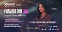 I Câmara com Elas acontece nesta quarta (15) e terá palestra de Cíntia Chagas