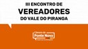 Inscrições para o III Encontro de Vereadores do Vale do Piranga vão até 18 de março