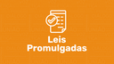 Presidente promulga Leis sobre estrutura da Semsa e controle de sons e ruídos Presidente promulga Leis sobre estrutura da Semsa e controle de sons e ruídos